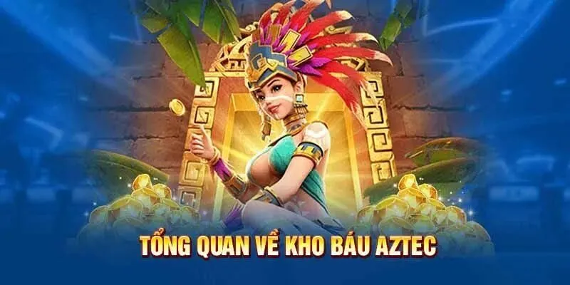 no-hu-kho-bau-aztec-1